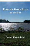 From the Green River to the Sea