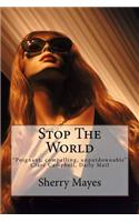 Stop The World: "Poignant, compelling and absolutely unputdownable" Clare Campbell, Daily Mail