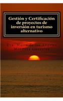 Gestión y Certificación de proyectos de inversión en turismo alternativo