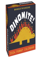 Handsoffmydinosaur 2024 Punny Day-To-Day Calendar: Dinomite!