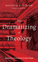 Dramatizing of Theology: Humanity's Participation in God's Drama