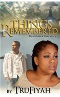 Things Remembered