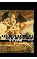 Deciding Destiny