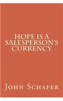 Hope is a Salesperson's Currency