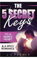 The 5 Secret Keys to a Man's Heart & a Spicy Romance: Women's Edition (Two-Book Bundle)