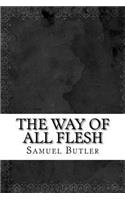 The Way of All Flesh