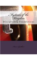 Mysteries of the Kingdom: Discipleship Foundations