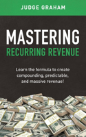 Mastering Recurring Revenue