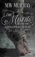 The Misfits and the Kidnapped Fiancee, Volume 3