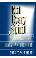 Not Every Spirit