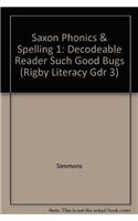 Saxon Phonics & Spelling 1: Decodeable Reader Such Good Bugs