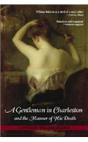 A Gentleman in Charleston and the Manner of His Death