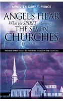 Angels Hear What the Spirit Is Saying to the Seven Churches Revelation 1-3