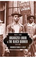 Organized Labor and the Black Worker, 1619-1981