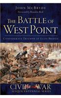Battle of West Point: Confederate Triumph at Ellis Bridge