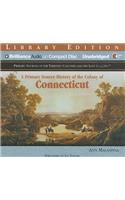 A Primary Source History of the Colony of Connecticut