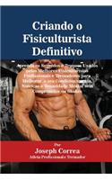 Criando o Fisiculturista Definitivo