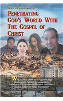 Penetrating God's World with the Gospel of Christ
