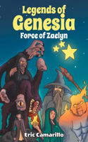 Legends of Genesia: Force of Zaelyn