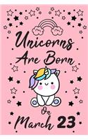 Unicorns Are Born On March 23