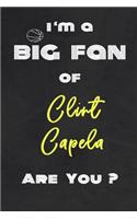 I'm a Big Fan of Clint Capela Are You ? - Notebook for Notes, Thoughts, Ideas, Reminders, Lists to do, Planning(for basketball lovers, basketball gifts)