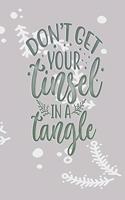 Dont Let Your Tinsel In A Tangle