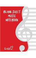 Blank Sheet Music Composition Manuscript Staff Paper Art Music CLASS 12 Notebook Birthday Gift: Sheet Music Notebook / Journal Gift, 100 Pages, 8x10, Soft Cover, Matte Finish