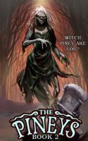 Pineys: Book 2: Witch Piney Are You?