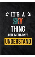 It's a Sky Thing You Wouldn't Understand