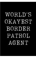 World's Okayest Border Patrol Agent