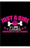 Just A Girl Who Loves American Pit Bull Terrier