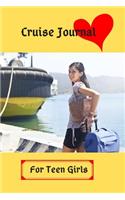 Cruise Journal For Teen Girls: Organizer, Countdown Checklists, Packing List, Travel Tips & Cruise Diary