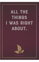All The Things I Was Right About
