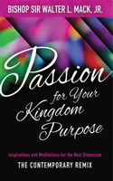 Passion for Your Kingdom Purpose