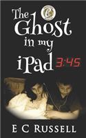 The Ghost in my iPad 3: 45(1 The Ghost in My iPad)