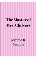 The Master of Mrs. Chilvers