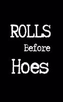 Rolls Before Hoes