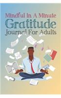 Mindful In A Minute Gratitude Journal For Adults
