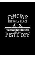 Fencing Piste on Piste off