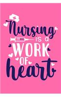 Nursing Is A Work Of Heart