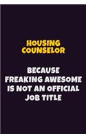 Housing Counselor, Because Freaking Awesome Is Not An Official Job Title