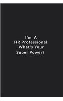 I'm A Hr Professional What's Your Super Power?