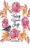 Journal Notebook Today I Choose Joy