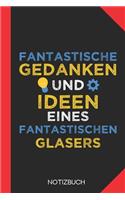 Fantastische Gedanken eines Glasers: Notizbuch mit 120 Karierten Seiten im Format A5 (6x9 Zoll)