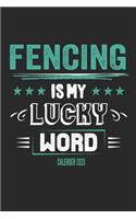Fencing Is My Lucky Word Calender 2020