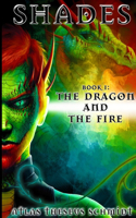 Shades: The Dragon and the Fire