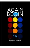 Again Begin 19: Home
