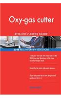 Oxy-gas cutter RED-HOT Career Guide; 2548 REAL Interview Questions