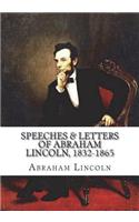 Speeches & Letters of Abraham Lincoln, 1832-1865