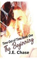 Time Out of Time: The Begnning